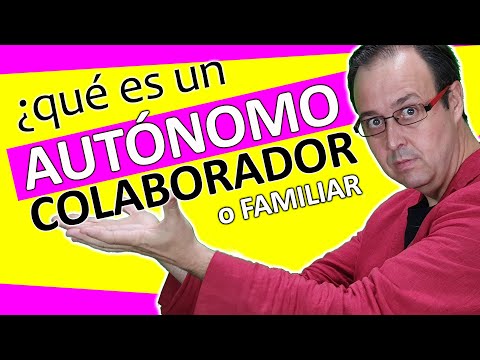 Qué es un autónomo colaborador familiar: una guía práctica.