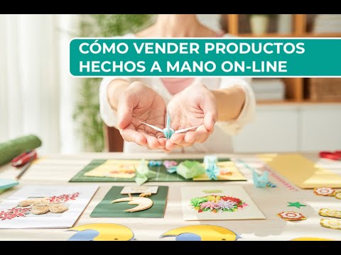 Cómo vender cosas hechas a mano por Internet