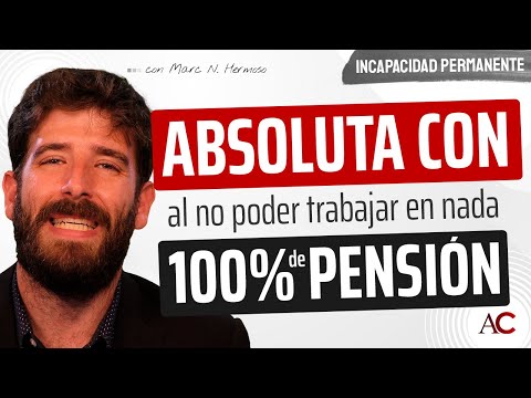 Tengo incapacidad permanente total y deseo la absoluta