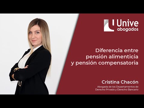 Pensión compensatoria y pensión de alimentos: diferencias y consideraciones