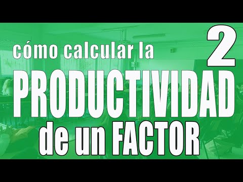 Cómo calcular la productividad del factor trabajo en España