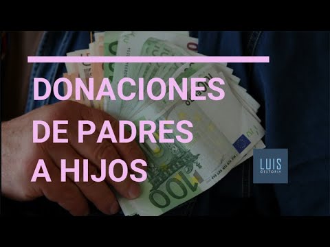 ¿Cuánto dinero puede donar un padre a un hijo sin declarar?
