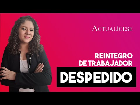 Si una empresa me despide, ¿me puede volver a contratar?
