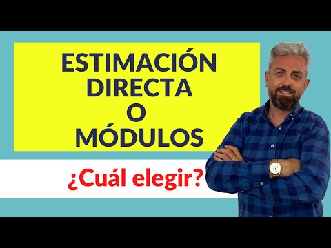 Autónomo: módulos o estimación directa, ¿cuál elegir?