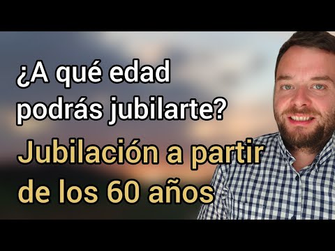 ¿A qué edad se puede jubilar una mujer en España?