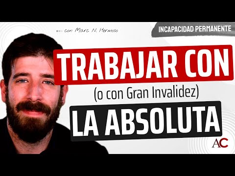 Con una incapacidad permanente absoluta, se puede trabajar