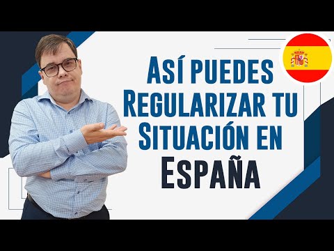 Cómo puedo regularizar mi situación en España?