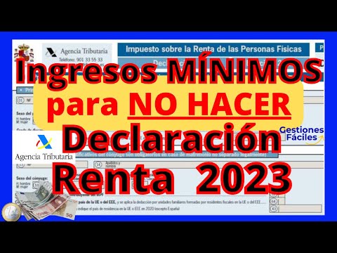 Ingresos mínimos anuales para hacer la declaración de la renta.