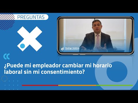 La empresa puede cambiar mi horario, ¿qué debo hacer?