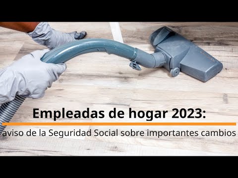 Limpiadoras de hogar: Seguridad Social para un mejor bienestar.