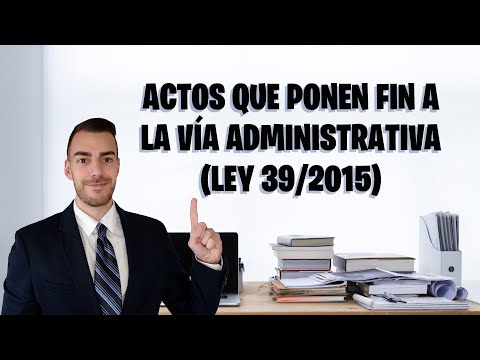 Ejemplos de actos que ponen fin a la vía administrativa