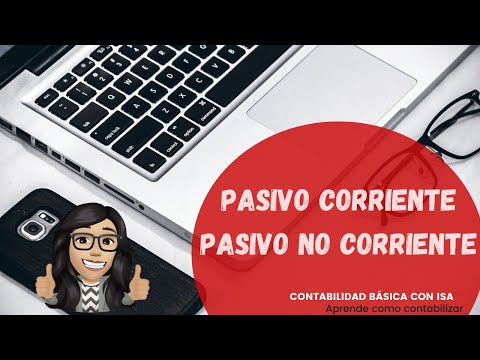 Ejemplos de Pasivo Corriente y No Corriente