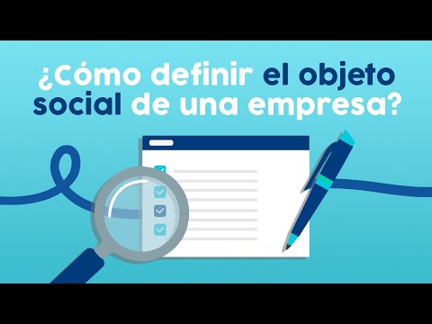 Qué es el objeto social de una empresa? Ejemplos