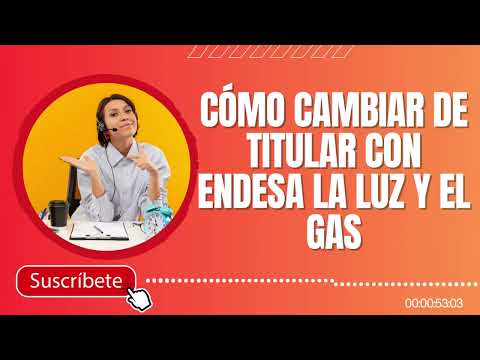Cómo realizar el cambio de titular en contrato de Endesa