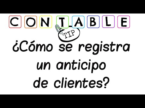 Cómo contabilizar anticipo de clientes: consejos para hacerlo correctamente