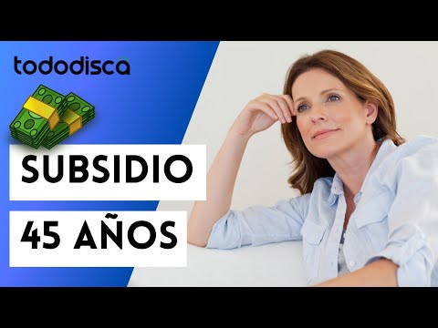 Requisitos para subsidio de mayores de 45 años en España
